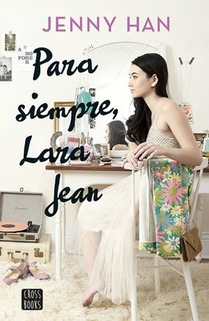 PARA SIEMPRE, LARA JEAN | 9788408185291 | HAN, JENNY | Llibreria L'Altell - Llibreria Online de Banyoles | Comprar llibres en català i castellà online - Llibreria de Girona