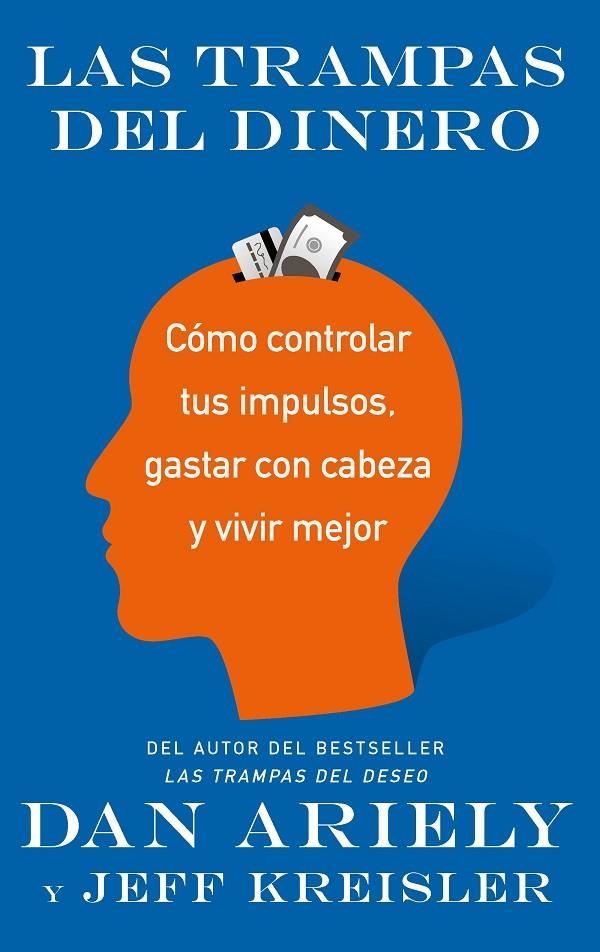 TRAMPAS DEL DINERO, LAS | 9788434427587 | ARIELY, DAN/KREISLER, JEFF | Llibreria L'Altell - Llibreria Online de Banyoles | Comprar llibres en català i castellà online - Llibreria de Girona