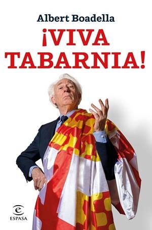 ¡VIVA TABARNIA! | 9788467052565 | BOADELLA, ALBERT | Llibreria L'Altell - Llibreria Online de Banyoles | Comprar llibres en català i castellà online - Llibreria de Girona