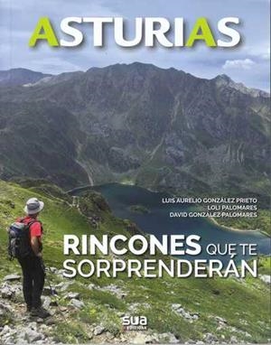 ASTURIAS. RINCONES QUE TE SORPRENDERAN | 9788482166667 | LUIS AUARELIO GONZALEZ PRIETO/ LOLI PALOMARES / DAVID GONZALEZ PALOMARES | Llibreria L'Altell - Llibreria Online de Banyoles | Comprar llibres en català i castellà online - Llibreria de Girona