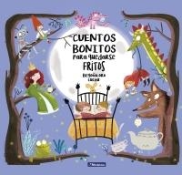 CUENTOS BONITOS PARA QUEDARSE FRITOS | 9788448847814 | ORO, BEGOÑA | Llibreria Online de Banyoles | Comprar llibres en català i castellà online