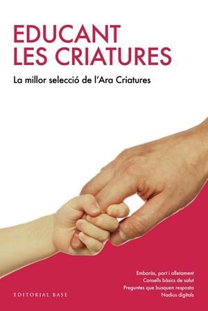 EDUCANT LES CRIATURES. LA MILLOR SELECCIÓ DEL "CRIATURES" DEL DIARI ARA | 9788417183226 | VARIOS AUTORES | Llibreria Online de Banyoles | Comprar llibres en català i castellà online