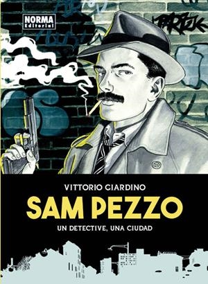 SAM PEZZO. UN DETECTIVE, UNA CIUDAD | 9788467928945 | VITTORIO GIARDINO | Llibreria L'Altell - Llibreria Online de Banyoles | Comprar llibres en català i castellà online - Llibreria de Girona