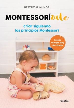 MONTESSORÍZATE | 9788416895625 | BEATRIZ M. MUÑOZ | Llibreria L'Altell - Llibreria Online de Banyoles | Comprar llibres en català i castellà online - Llibreria de Girona