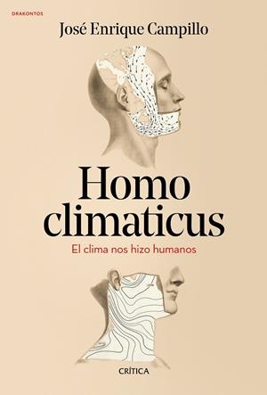 HOMO CLIMATICUS | 9788417067878 | CAMPILLO ÁLVAREZ, JOSÉ ENRIQUE | Llibreria L'Altell - Llibreria Online de Banyoles | Comprar llibres en català i castellà online - Llibreria de Girona