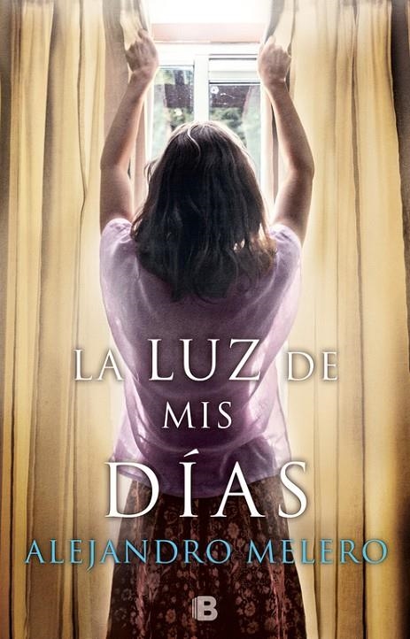 LA LUZ DE MIS DÍAS | 9788466663151 | ALEJANDRO MELERO | Llibreria L'Altell - Llibreria Online de Banyoles | Comprar llibres en català i castellà online - Llibreria de Girona