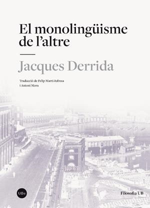 EL MONOLINGÜISME DE L’ALTRE | 9788491680284 | DERRIDA, JACQUES | Llibreria Online de Banyoles | Comprar llibres en català i castellà online