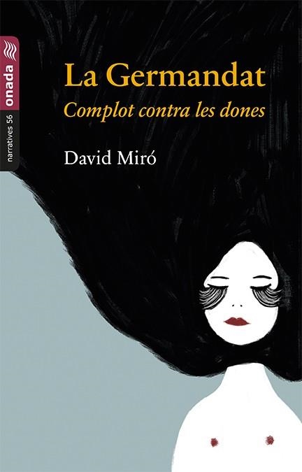 LA GERMANDAT. COMPLOT CONTRA LES DONES | 9788417050511 | MIRÓ I MOLÉS, DAVID | Llibreria L'Altell - Llibreria Online de Banyoles | Comprar llibres en català i castellà online - Llibreria de Girona