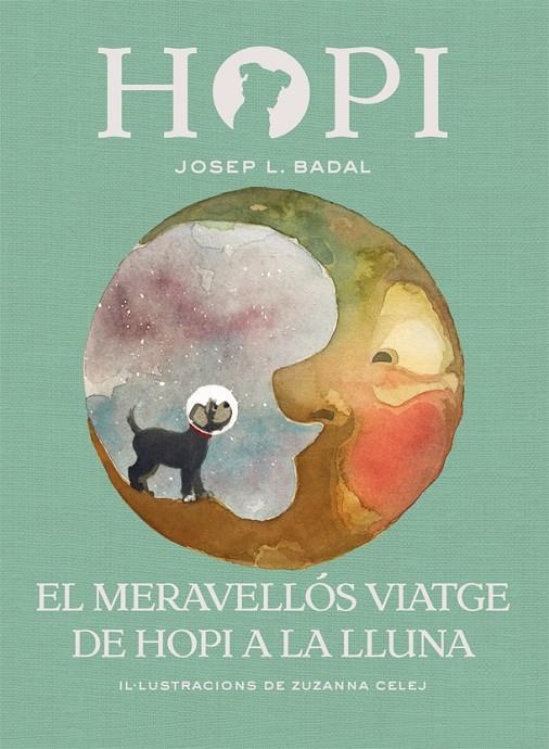 HOPI 10. EL MERAVELLÓS VIATGE DE HOPI A LA LLUNA | 9788424662523 | BADAL, JOSEP LLUÍS | Llibreria L'Altell - Llibreria Online de Banyoles | Comprar llibres en català i castellà online - Llibreria de Girona