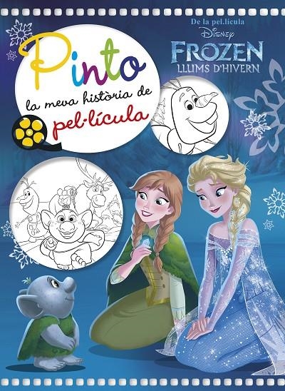 FROZEN. LLUMS D'HIVERN. PINTO LA MEVA HISTÒRIA DE PEL·LÍCULA | 9788491375609 | DISNEY | Llibreria L'Altell - Llibreria Online de Banyoles | Comprar llibres en català i castellà online - Llibreria de Girona
