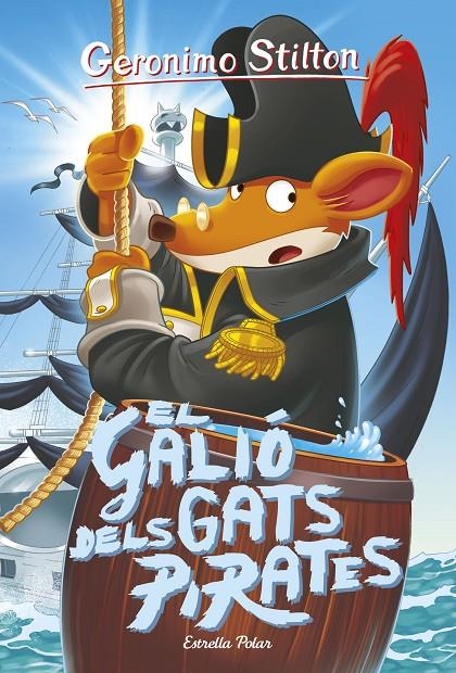 EL GALIÓ DELS GATS PIRATES | 9788491375555 | STILTON, GERONIMO | Llibreria L'Altell - Llibreria Online de Banyoles | Comprar llibres en català i castellà online - Llibreria de Girona