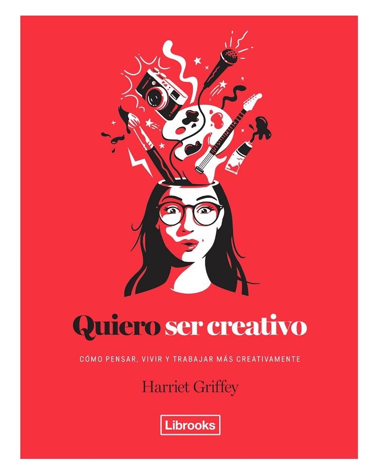 QUIERO SER CREATIVO | 9788494731891 | GRIFFEY, HARRIET | Llibreria L'Altell - Llibreria Online de Banyoles | Comprar llibres en català i castellà online - Llibreria de Girona