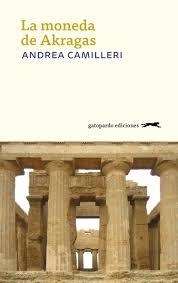 MONEDA DE AKRAGAS, LA | 9788417109516 | CAMILLERI, ANDREA | Llibreria L'Altell - Llibreria Online de Banyoles | Comprar llibres en català i castellà online - Llibreria de Girona