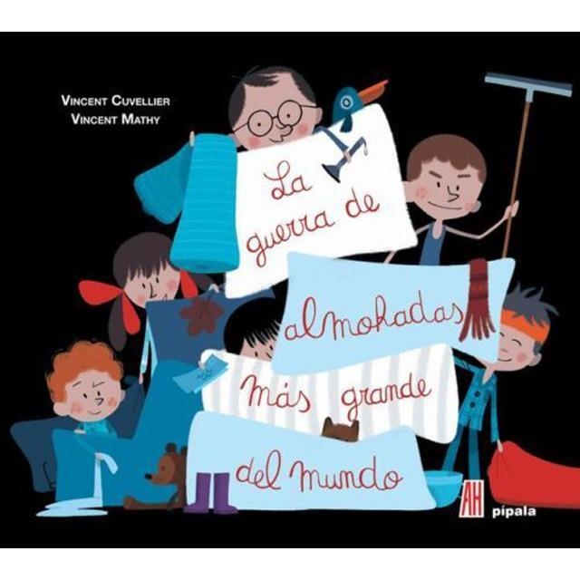 GUERRA DE ALMOHADAS MAS GRANDE DEL MUNDO, LA | 9788416287987 | CUVELLIER, VINCENT/MATHY, VINCENT | Llibreria L'Altell - Llibreria Online de Banyoles | Comprar llibres en català i castellà online - Llibreria de Girona
