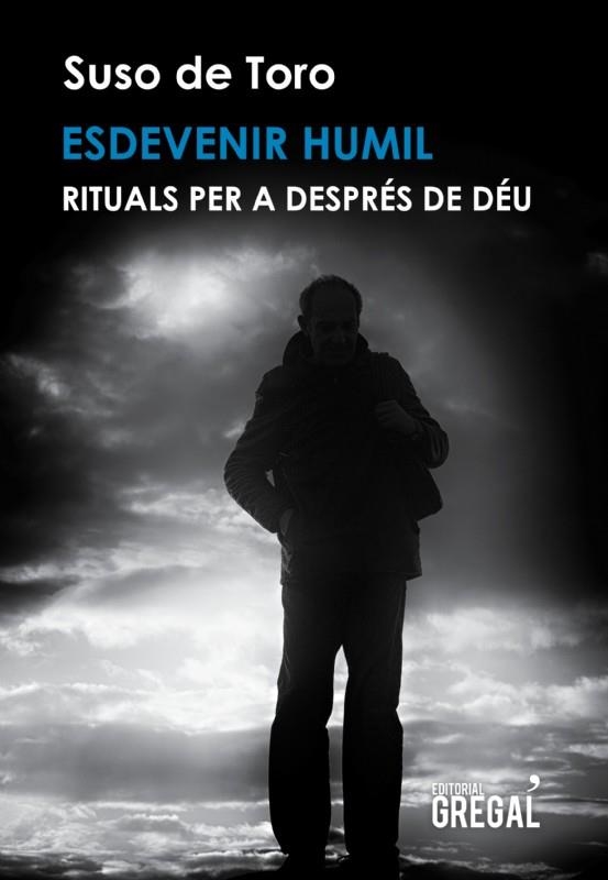 ESDEVENIR HUMIL | 9788494675898 | DE TORO, SUSO | Llibreria Online de Banyoles | Comprar llibres en català i castellà online