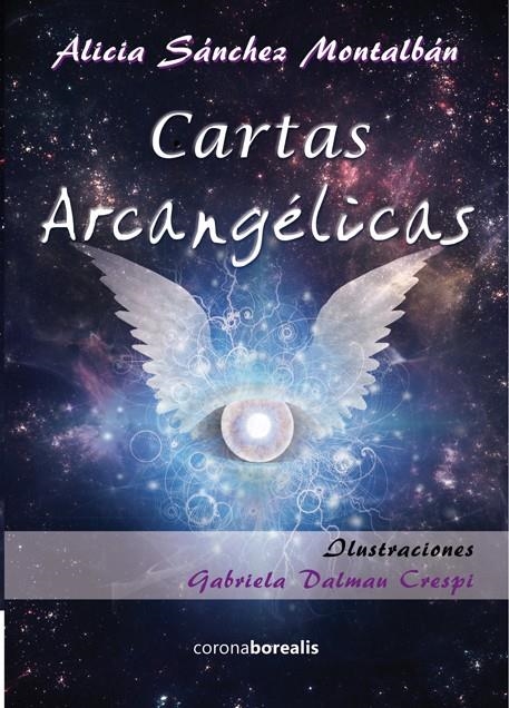 CARTAS ARCANGÉLICAS | 9788415465522 | SÁNCHEZ MONTALBÁN, ALICIA | Llibreria L'Altell - Llibreria Online de Banyoles | Comprar llibres en català i castellà online - Llibreria de Girona