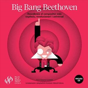 BIG BANG BEETHOVEN | 9788494487491 | CANADELL, GEMMA/INIESTA, EDUARD | Llibreria Online de Banyoles | Comprar llibres en català i castellà online