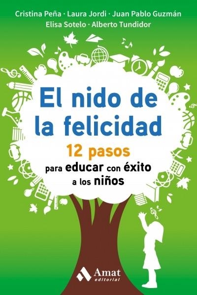 NIDO DE LA FELICIDAD, EL | 9788497359467 | CRISTINA PEÑA, LAURA JORDI, JUAN PABLO GUZMAN, ELISA SOTELO Y ALBERTO TUNDIDOR | Llibreria L'Altell - Llibreria Online de Banyoles | Comprar llibres en català i castellà online - Llibreria de Girona