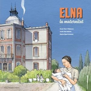 ELNA, LA MATERNITAT | 9788439396628 | ROS, ROSER/VILA-DELCLÒS, JORDI | Llibreria L'Altell - Llibreria Online de Banyoles | Comprar llibres en català i castellà online - Llibreria de Girona