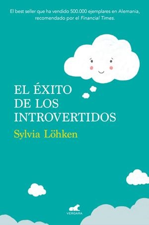 EL ÉXITO DE LOS INTROVERTIDOS | 9788416076406 | SYLVIA LÖHKEN | Llibreria L'Altell - Llibreria Online de Banyoles | Comprar llibres en català i castellà online - Llibreria de Girona