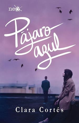 PÁJARO AZUL | 9788417376154 | CORTÉS MARTÍN, CLARA | Llibreria Online de Banyoles | Comprar llibres en català i castellà online