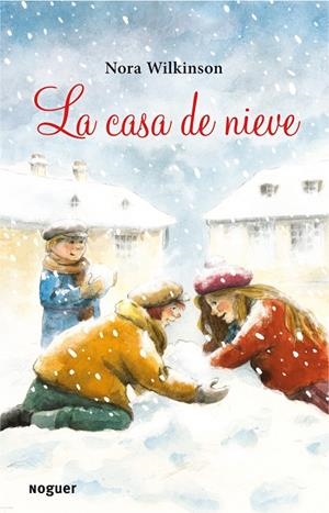 LA CASA DE NIEVE | 9788427901315 | WILKINSON, NORA | Llibreria L'Altell - Llibreria Online de Banyoles | Comprar llibres en català i castellà online - Llibreria de Girona