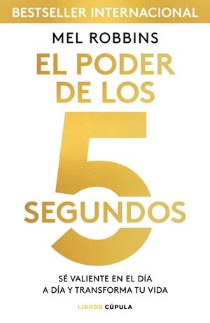EL PODER DE LOS 5 SEGUNDOS | 9788448024185 | ROBBINS, MEL | Llibreria L'Altell - Llibreria Online de Banyoles | Comprar llibres en català i castellà online - Llibreria de Girona