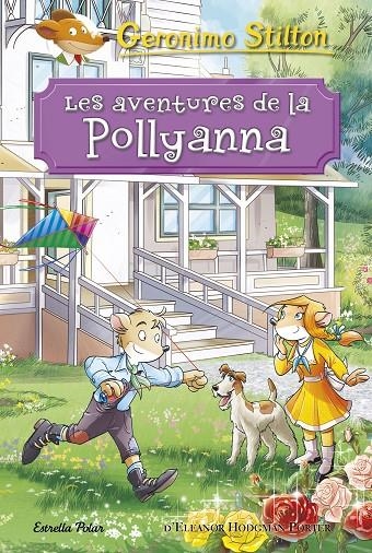 LES AVENTURES DE LA POLLYANNA | 9788491375494 | STILTON, GERONIMO | Llibreria L'Altell - Llibreria Online de Banyoles | Comprar llibres en català i castellà online - Llibreria de Girona
