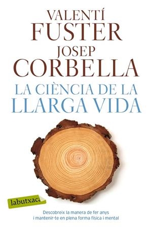 CIÈNCIA DE LA LLARGA VIDA, LA | 9788417031923 | FUSTER, VALENTÍ/CORBELLA, JOSEP | Llibreria Online de Banyoles | Comprar llibres en català i castellà online