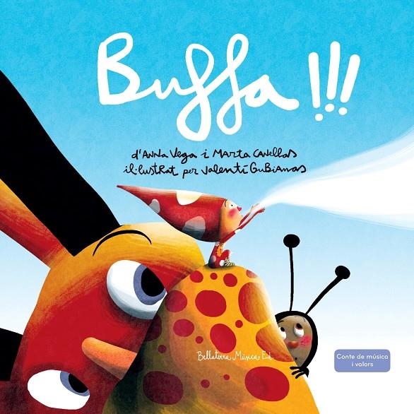 BUFFA!!! | 9788494839924 | VEGA ALDRUFEU, ANNA/CANELLAS CRUSELLAS, MARTA | Llibreria L'Altell - Llibreria Online de Banyoles | Comprar llibres en català i castellà online - Llibreria de Girona