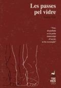 LES PASSES PEL VIDRE | 9788494678196 | CLOS TORIBIO, ÀNGELA | Llibreria Online de Banyoles | Comprar llibres en català i castellà online