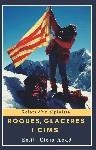 ROQUES, GLACERES I CIMS | 9788494725982 | CIVÍS I ABAD, EMILI | Llibreria L'Altell - Llibreria Online de Banyoles | Comprar llibres en català i castellà online - Llibreria de Girona