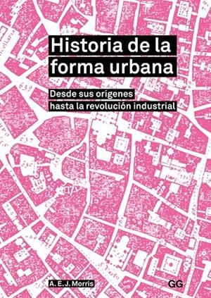 HISTORIA DE LA FORMA URBANA | 9788425230899 | MORRIS, A. E. J. | Llibreria Online de Banyoles | Comprar llibres en català i castellà online