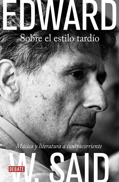 SOBRE EL ESTILO TARDÍO | 9788483067789 | EDWARD W. SAID | Llibreria L'Altell - Llibreria Online de Banyoles | Comprar llibres en català i castellà online - Llibreria de Girona