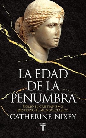 LA EDAD DE LA PENUMBRA | 9788430619542 | CATHERINE NIXEY | Llibreria L'Altell - Llibreria Online de Banyoles | Comprar llibres en català i castellà online - Llibreria de Girona