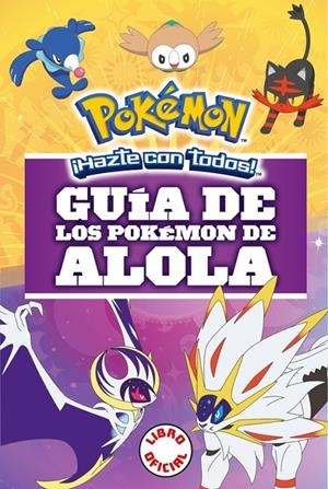 GUÍA DE LOS POKÉMON DE ALOLA (COLECCIÓN POKÉMON) | 9788490439654 | AUTORES VARIOS | Llibreria Online de Banyoles | Comprar llibres en català i castellà online