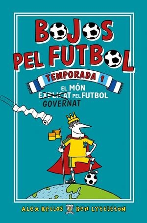 BOJOS PEL FUTBOL. TEMPORADA 1 | 9788417167905 | BELLOS, ALEX/LYTTLETON, BEN | Llibreria Online de Banyoles | Comprar llibres en català i castellà online