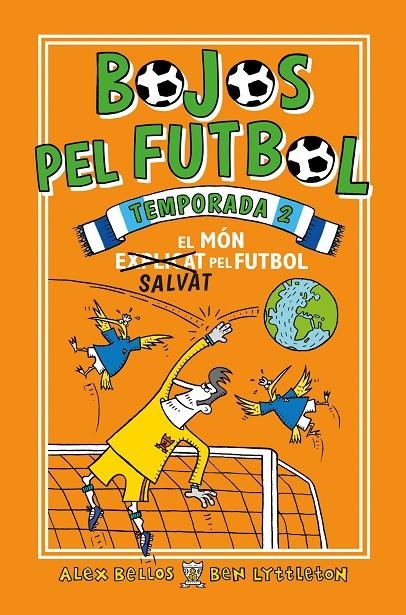 BOJOS PEL FUTBOL. TEMPORADA 2 | 9788417167912 | BELLOS, ALEX/LYTTLETON, BEN | Llibreria L'Altell - Llibreria Online de Banyoles | Comprar llibres en català i castellà online - Llibreria de Girona