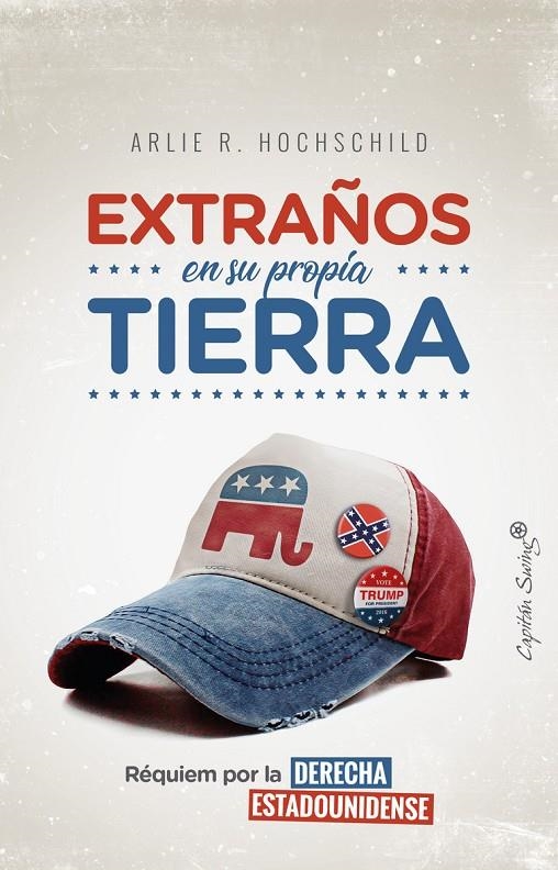 EXTRAÑOS EN SU PROPIA TIERRA | 9788494808685 | HOCHSCHILD,ARLIE RUSSEL | Llibreria L'Altell - Llibreria Online de Banyoles | Comprar llibres en català i castellà online - Llibreria de Girona