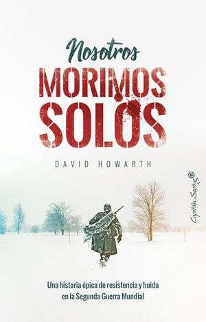 NOSOTROS MORIMOS SOLOS | 9788494871009 | HOWARTH,DAVID | Llibreria Online de Banyoles | Comprar llibres en català i castellà online