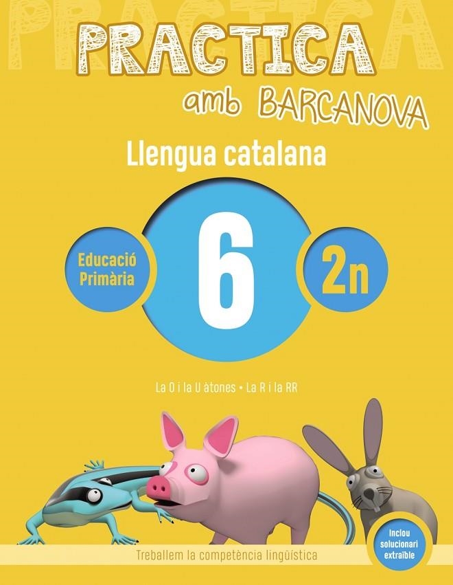 PRACTICA AMB BARCANOVA. LLENGUA CATALANA 6 | 9788448945077 | Llibreria L'Altell - Llibreria Online de Banyoles | Comprar llibres en català i castellà online - Llibreria de Girona