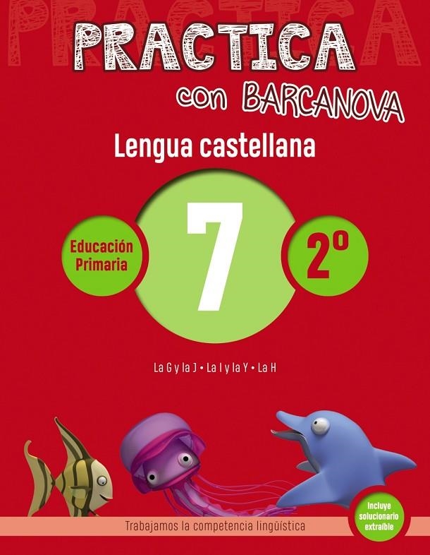 PRACTICA CON BARCANOVA. LENGUA CASTELLANA 7 | 9788448945329 | CAMPS, MONTSE/SERRA, LLUÏSA | Llibreria L'Altell - Llibreria Online de Banyoles | Comprar llibres en català i castellà online - Llibreria de Girona