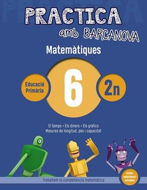 PRACTICA AMB BARCANOVA. MATEMÀTIQUES 6 | 9788448945558 | ACHÓN, JORDI/UTGÉS, JOSEP MARIA | Llibreria L'Altell - Llibreria Online de Banyoles | Comprar llibres en català i castellà online - Llibreria de Girona