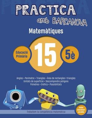 PRACTICA AMB BARCANOVA. MATEMÀTIQUES 15 | 9788448945640 | Llibreria L'Altell - Llibreria Online de Banyoles | Comprar llibres en català i castellà online - Llibreria de Girona