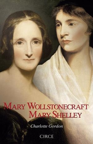 MARY WOLLSTONECRAFT MARY SHELLEY | 9788477653127 | GORDON, CHARLOTTE | Llibreria Online de Banyoles | Comprar llibres en català i castellà online