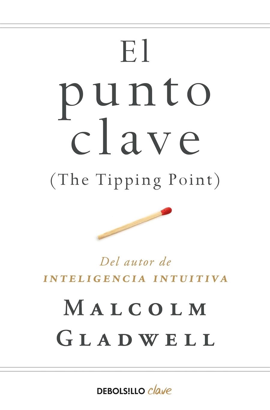 PUNTO CLAVE, EL | 9788466342445 | GLADWELL, MALCOLM | Llibreria L'Altell - Llibreria Online de Banyoles | Comprar llibres en català i castellà online - Llibreria de Girona