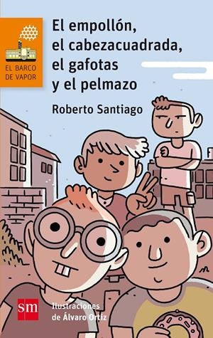 EL EMPOLLON,EL CABEZA CUADRADA, EL GAFOTAS Y EL PELMAZO | 9788467585841 | SANTIAGO, ROBERTO | Llibreria Online de Banyoles | Comprar llibres en català i castellà online