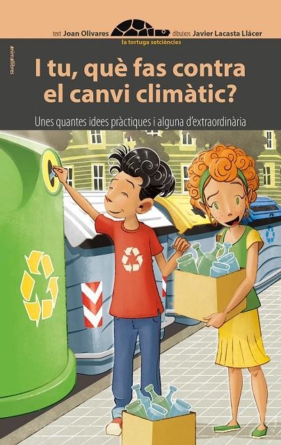 I TU, QUÈ FAS CONTRA EL CANVI CLIMÀTIC? | 9788416844784 | OLIVARES ALFONSO, JOAN | Llibreria L'Altell - Llibreria Online de Banyoles | Comprar llibres en català i castellà online - Llibreria de Girona