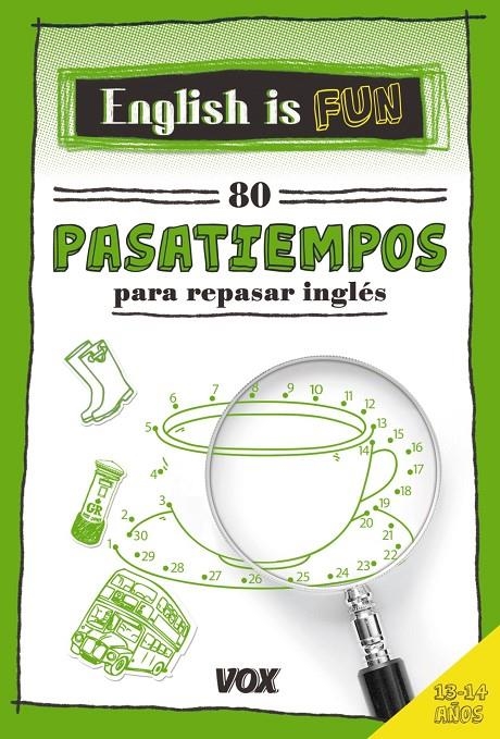ENGLISH IS FUN. 80 PASATIEMPOS 13-14 AÑOS | 9788499742694 | VOX EDITORIAL | Llibreria L'Altell - Llibreria Online de Banyoles | Comprar llibres en català i castellà online - Llibreria de Girona
