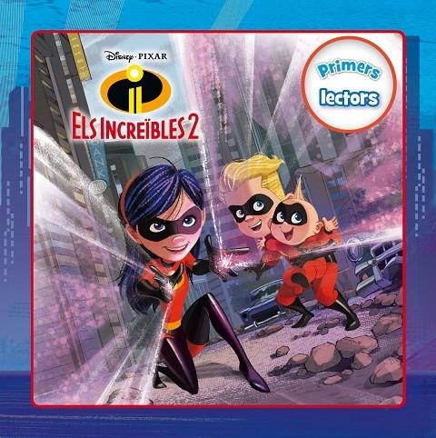 ELS INCREÏBLES 2. PRIMERS LECTORS | 9788491375586 | DISNEY | Llibreria L'Altell - Llibreria Online de Banyoles | Comprar llibres en català i castellà online - Llibreria de Girona